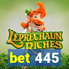 bet 445